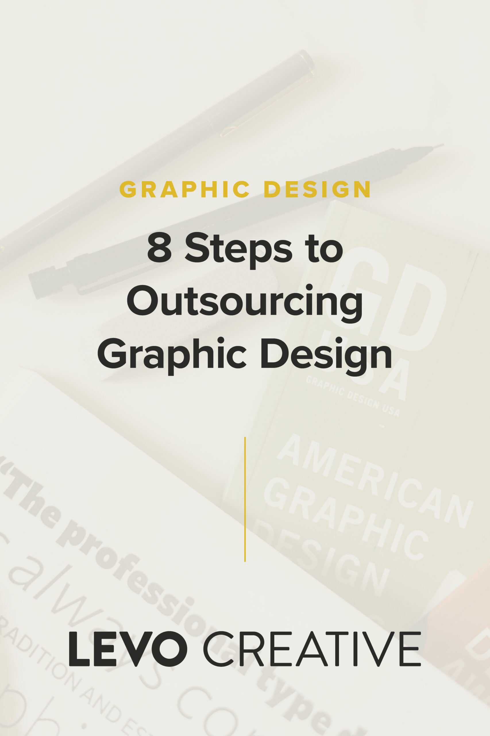 8 Steps to Outsourcing Graphic Design
